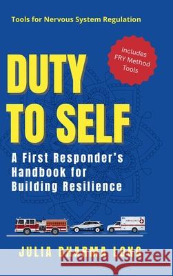 Duty to Self Julia Dharma Long 9781997775218