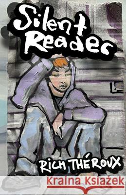 Silent Reader Rich Theroux 9781997848028 Uproute