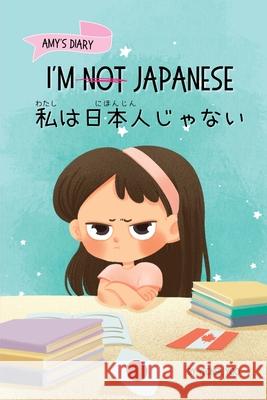 I'm Not Japanese (私は日本人じゃない): A Story About Identity, Language Learning, and Building C Yeonsil Yoo Koyuki Murayama 9781997856030 Upfly Books