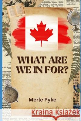 What are we in for? Stacey Cindy Johnson Merle Pyke 9781997868057 Pyke Publishing