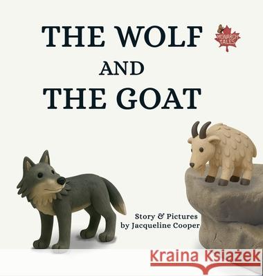 The Wolf and The Goat Jacqueline Cooper Jacqueline Cooper 9781997874102 Little Goodbyes Press