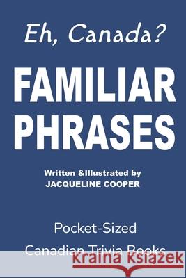 Familiar Phrases Jacqueline Cooper Jacqueline Cooper 9781997874188 Little Goodbyes Press