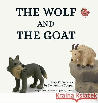 The Wolf and The Goat Jacqueline Cooper J. Davie Jacqueline Cooper 9781997874263 Little Goodbyes Press