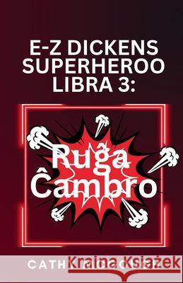 E-Z Dickens Superheroo Libro 3. Esperanto Edition: Ruĝa Ĉambro Cathy McGough 9781997879367 Cathy McGough (Stratford Living Publishing)