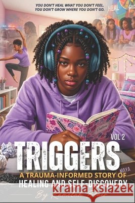Triggers: A Trauma-Informed Story of Healing and Self-Discovery vol 2 Kamelah Blair 9781997921080