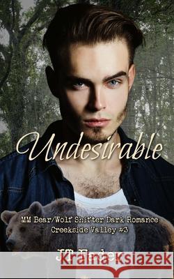 Undesirable: MM Bear/Wolf Shifter Dark Romance Jt Fader 9781997986003 Steambath Press