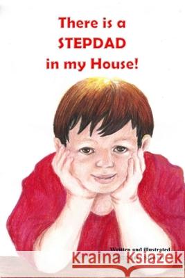 There is a STEPDAD in my House Nancy Stewart Judith D. K. McLean 9781997998129