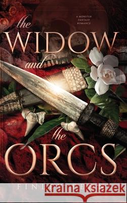 The Widow and the Orcs: A Monster Fantasy Romance Finley Fenn 9781998009121 Finley Fenn