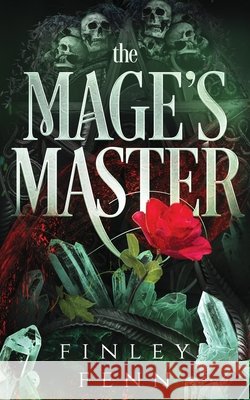 The Mage's Master Finley Fenn 9781998009190