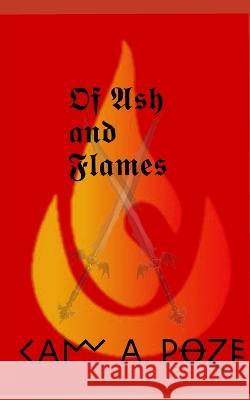 Of Ash and Flames Cam A Roze   9781998028016 CAM A. Roze
