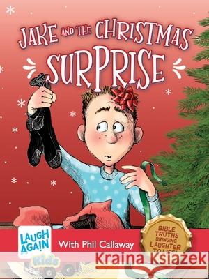 Jake and the Christmas Surprise Phil Callaway Sharon Dahl 9781998048052 Good News Broadcasting Association of Canada