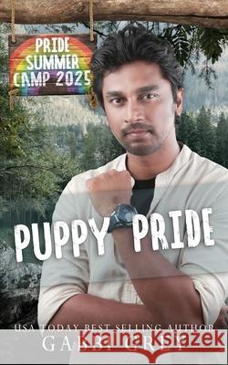 Puppy Pride Gabbi Grey 9781998053674 Gabbi Grey
