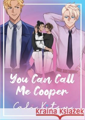 You Can Call Me Cooper Cali Kitsu 9781998055302 Deep Hearts YA