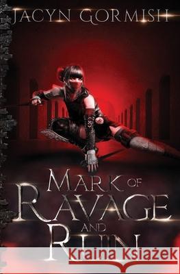 Mark of Ravage and Ruin Jacyn Gormish 9781998055531 Deep Hearts YA