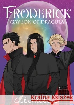 Froderick, Gay Son of Dracula Cali Kitsu 9781998055555 Deep Hearts YA