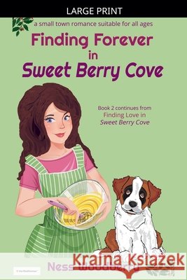 Finding Forever in Sweet Berry Cove Woodberry, Ness 9781998074624