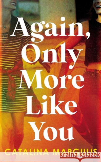 Again, Only More Like You Catalina Margulis 9781998076536