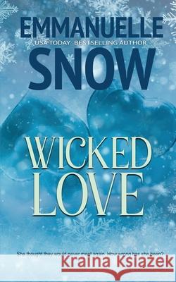 Wicked Love Emmanuelle Snow 9781998077205 Smart Lily Publishing Inc