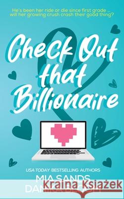 Check Out that Billionaire Mia Sands Danika Bloom 9781998088034 Maple Laughs Romance