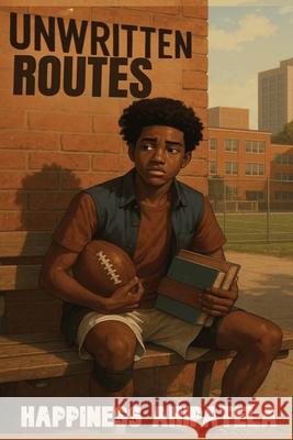 Unwritten Routes Happiness Ahipatela 9781998120765 Cojbookz