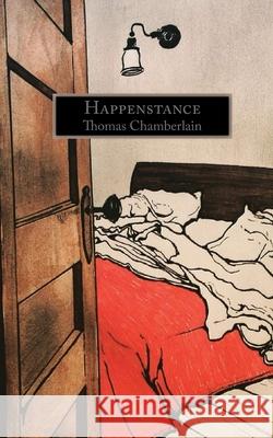 Happenstance Thomas Chamberlain 9781998122271 Galleon Books