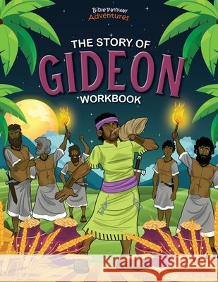 The Story of Gideon Workbook Pip Reid Bible Pathway Adventures 9781998142187 Bible Pathway Adventures