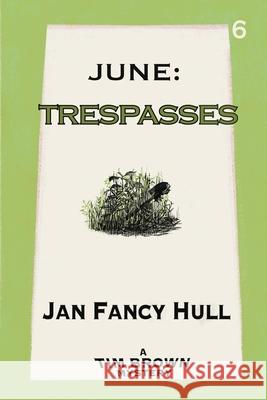 June: Trespasses Jan Fancy Hull 9781998149278