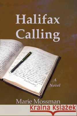 Halifax Calling Marie Mossman 9781998149483 Moose House Publications