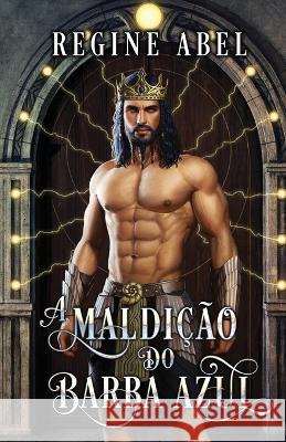 A Maldicao do Barba Azul Regine Abel   9781998180004 ISBN Canada