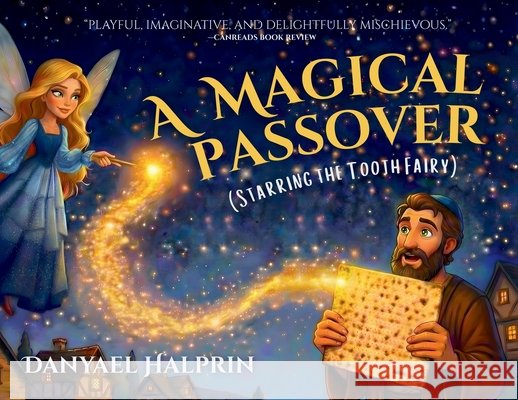 A Magical Passover (Starring the Tooth Fairy) Danyael Halprin 9781998206599