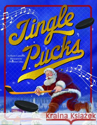Jingle Pucks Harry Caminelli Dhamma Cakka 9781998211234 Taffy Tales