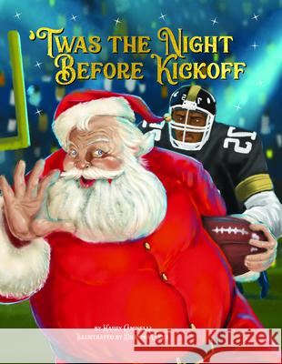 Twas the Night Before Kickoff (Us Version) Harry Caminelli Dhamma Cakka 9781998211401 Taffy Tales