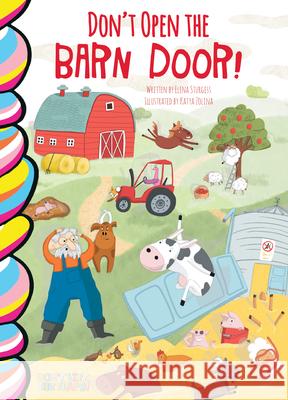 Don't Open the Barn Door! Katya Zolina Elena Sturgess 9781998211715 Taffy Tales