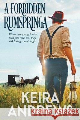 A Forbidden Rumspringa Keira Andrews 9781998237104