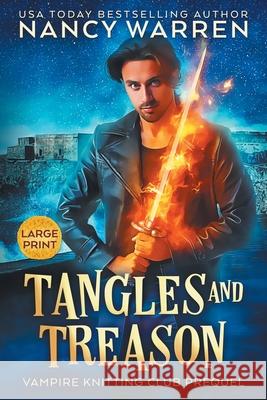 Tangles and Treason (Large Print): A Paranormal Cozy Mystery Nancy Warren 9781998239283 Ambleside Publishing