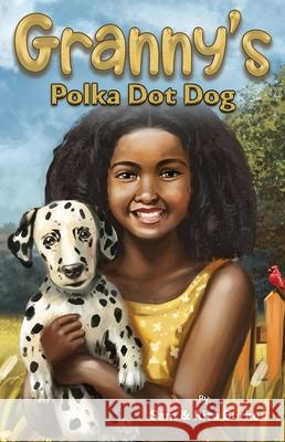 Granny's Polka Dot Dog Sam & Rita Burke 9781998247080 Burke's Publishing