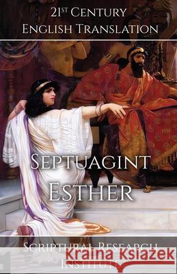 Septuagint - Esther Scriptural Research Institute 9781998288625 Digital Ink Productions