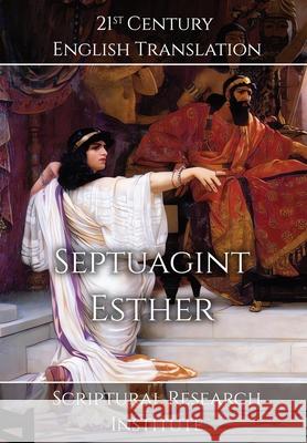 Septuagint - Esther Scriptural Research Institute 9781998288632 Digital Ink Productions