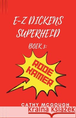 E-Z Dickens Superheld Boek Drie: Rode Kamer Cathy McGough 9781998304066 Cathy McGough (Stratford Living Publishing)