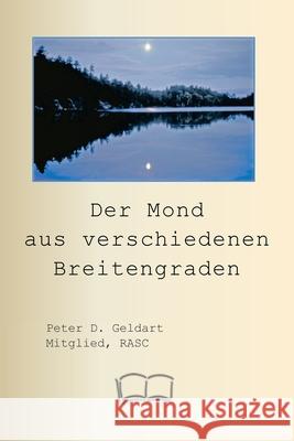 Der Mond aus verschiedenen Breitengraden Peter D. Geldart Google Translate 9781998321728 Petra Books