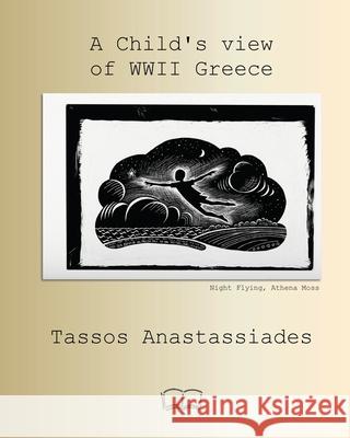 A Child's view of WWII Greece Tassos Anastassiades 9781998321841 Petra Books