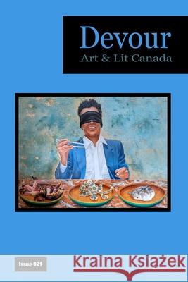 Devour: Art & Lit Canada Richard M. Grove 9781998324262