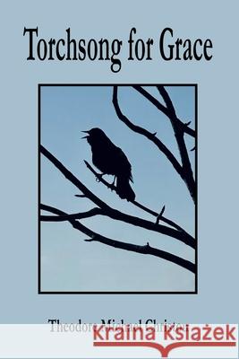 torchsong for grace Theodore M. Christou 9781998324286 Wet Ink Books