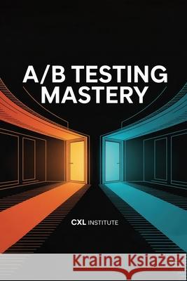 A/B Testing Mastery CXL Institute 9781998332038 Telephasic Workshop, Ltd. Hawaii
