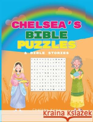 Chelsea's Bible Puzzles Chelsea Kong 9781998335039