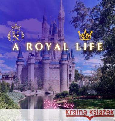 A Royal Life Chelsea Kong 9781998335503