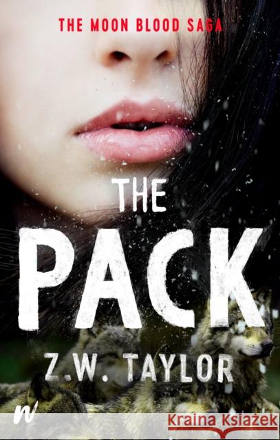 The Pack Z.W. Taylor 9781998341108 W by Wattpad Books