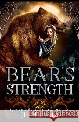 Bear's Strength Jl Madore 9781998372607 Jl Madore