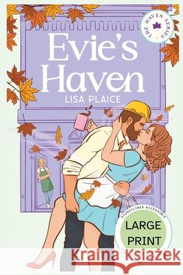 Evie's Haven - Large Print Edition Lisa Plaice 9781998389100 Storeylines Accessible