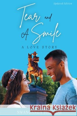 Tear and A Smile Nwanganga G. Shields 9781998394449